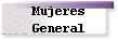 Mujeres 
 General
