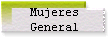 Mujeres 
 General